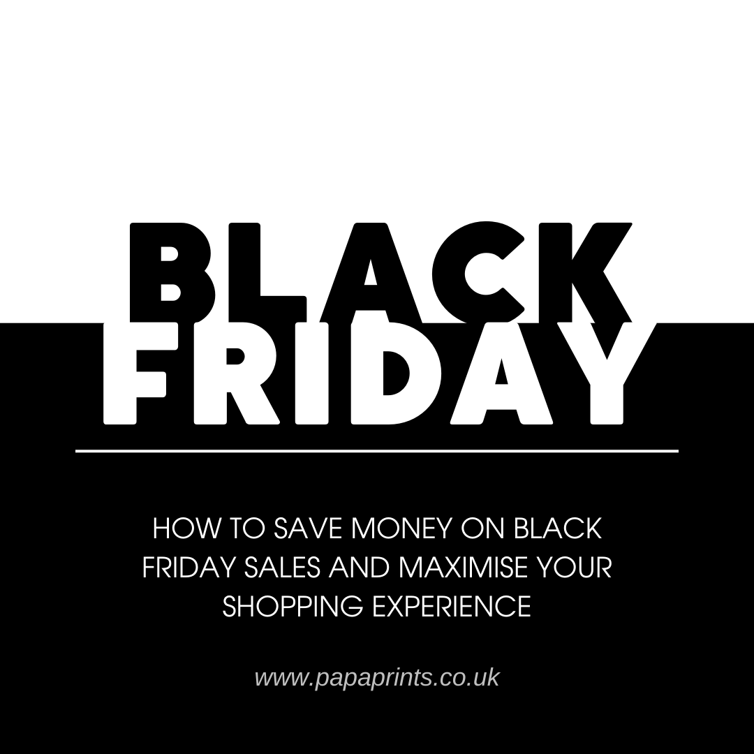 How to Save Money on Black Friday Sales and Maximise Your Shopping Experience