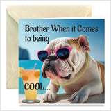 Stay Cool Bro With Funny Greeting Card