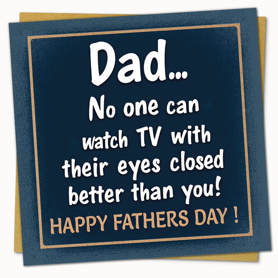 Funny Father’s Day card for dad with TV joke “eyes closed” design FSC 145x150mm with envelope