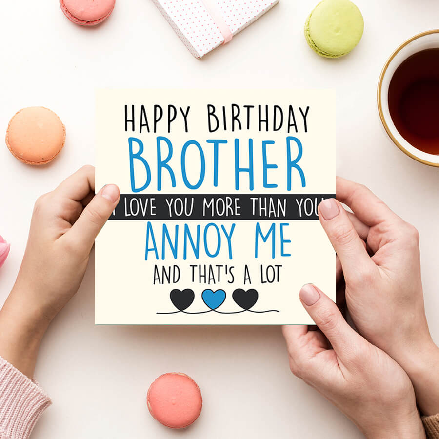 Show Your Love: Funny Brother Birthday Card