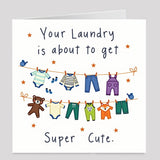 New baby card with “Laundry is About to Get Super Cute” message