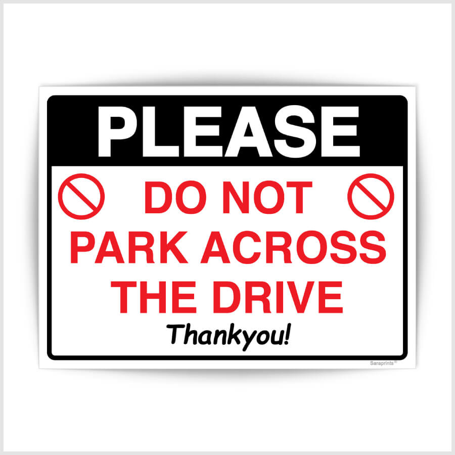 Please Do Not Park Across The Drive Sign Sticker