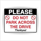 Please Do Not Park Across The Drive Sign Sticker