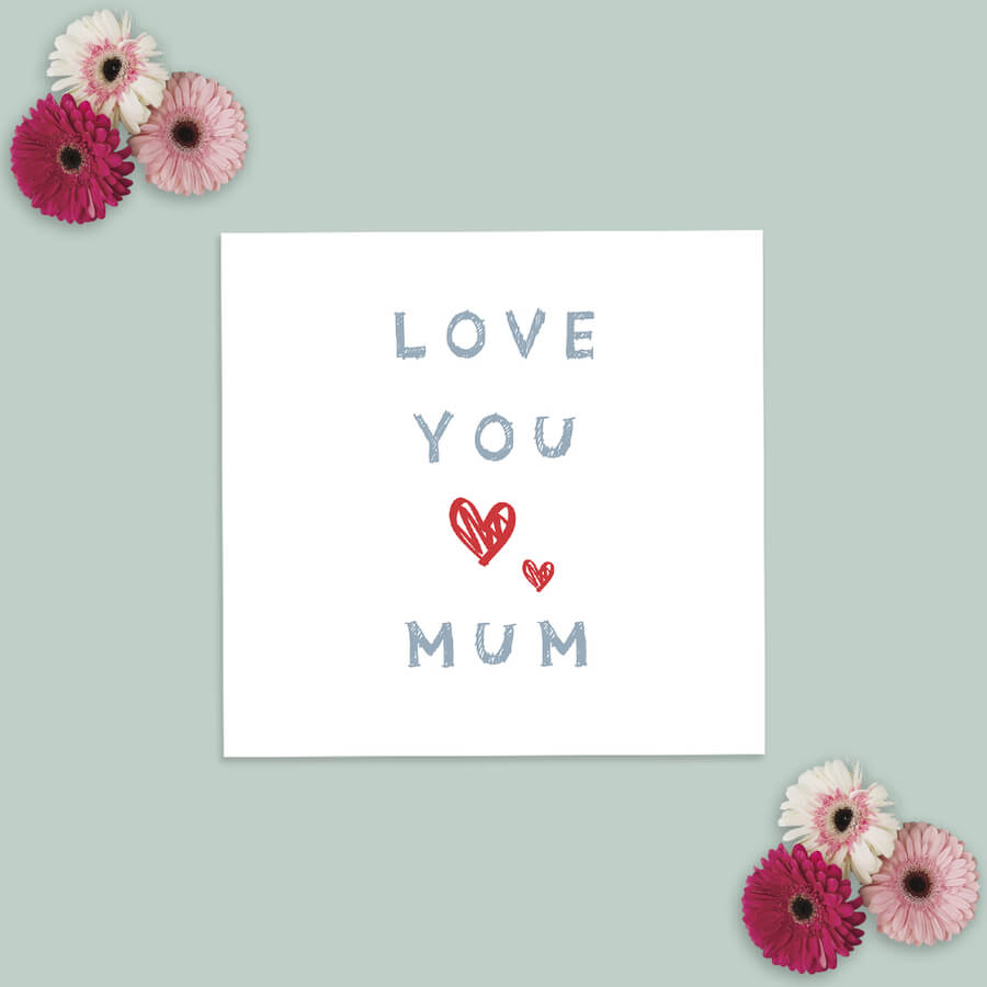 Love you mum Mother’s Day greeting card